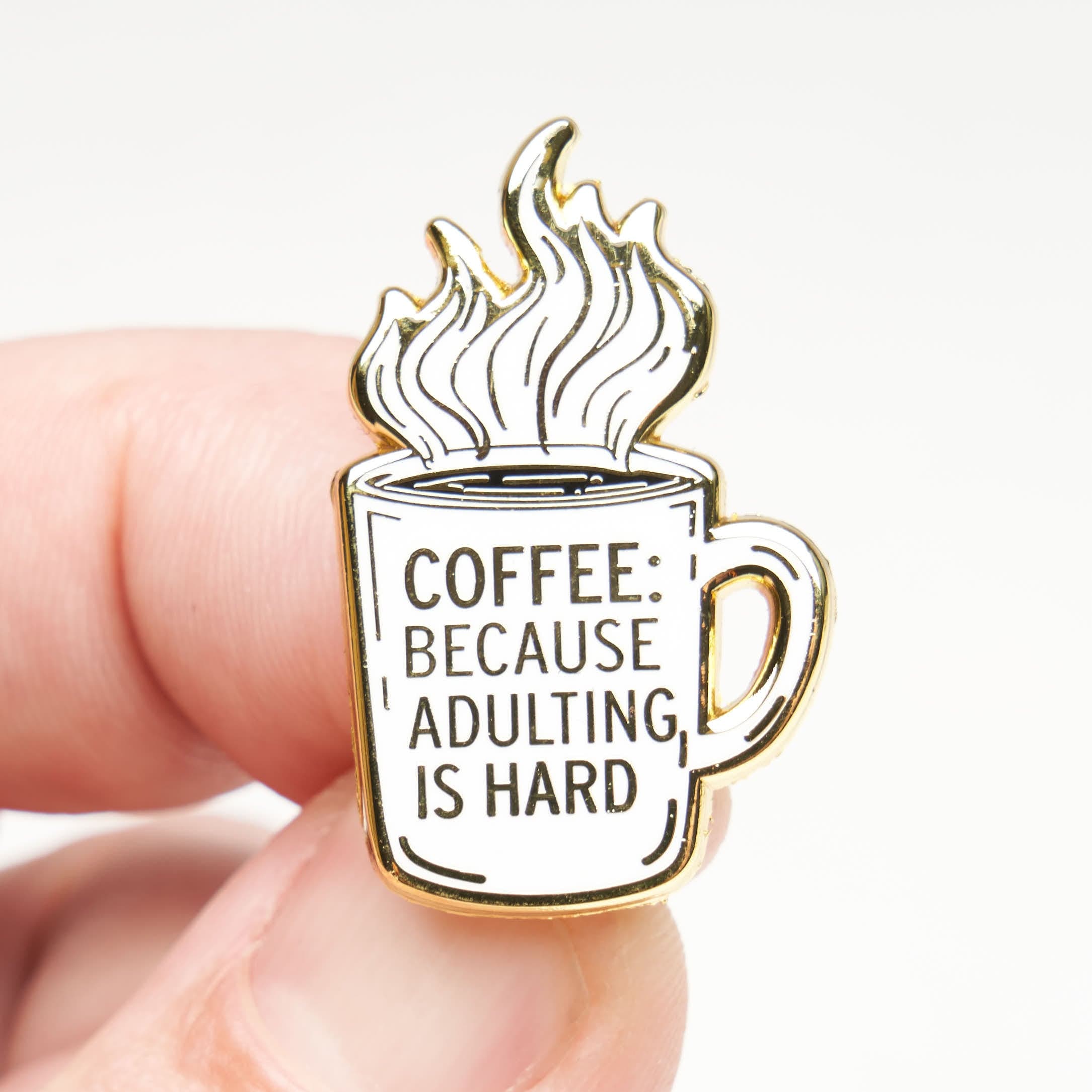 Coffee Because Adulting Is Hard Enamel Pin  Gift for Coffee Lovers   Official Exclusive