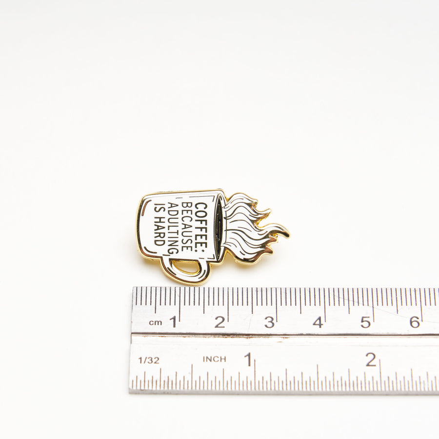 Coffee: Because Adulting Is Hard Pin