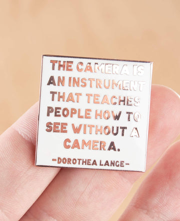 Dorothea Lange Quote Pin Copper Variant